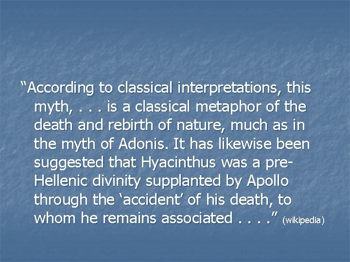 “According to classical interpretations, this myth, . . . is a classical metaphor of