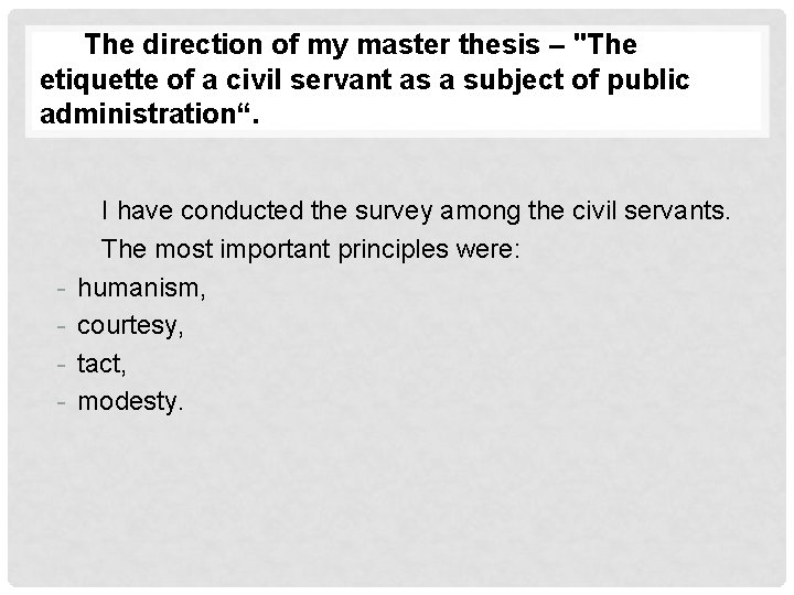 The direction of my master thesis – "The etiquette of a civil servant as