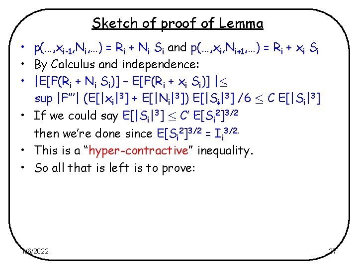 Sketch of proof of Lemma • p(…, xi-1, Ni, …) = Ri + Ni