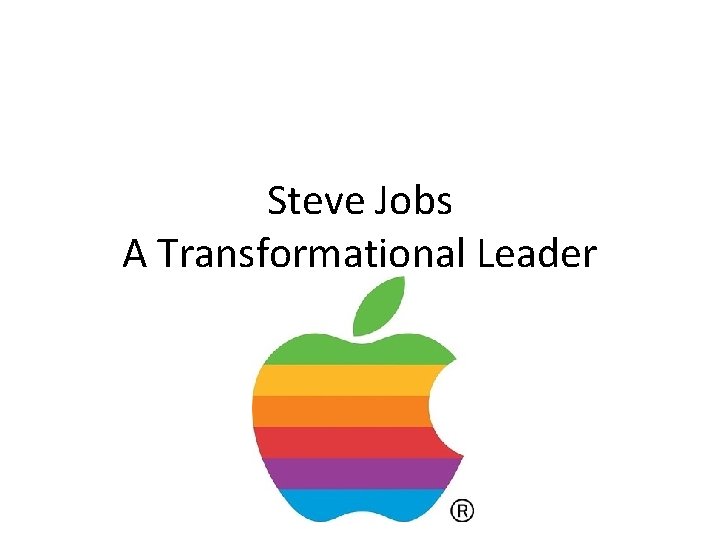 Steve Jobs A Transformational Leader 