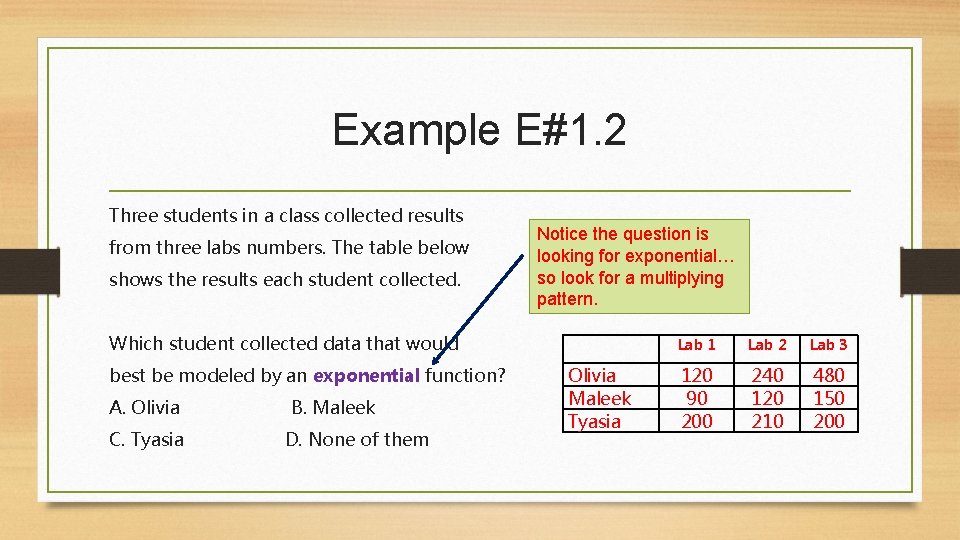 Example E#1. 2 Three students in a class collected results from three labs numbers.