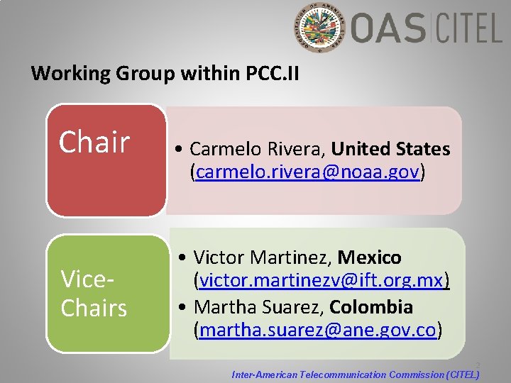 Working Group within PCC. II Chair Vice. Chairs • Carmelo Rivera, United States (carmelo.