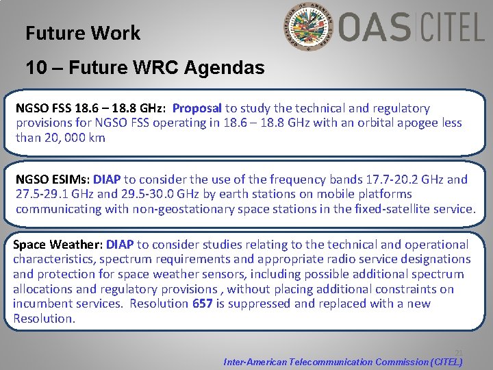 Future Work 10 – Future WRC Agendas NGSO FSS 18. 6 – 18. 8