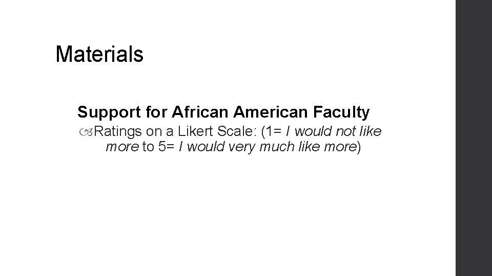 Materials Support for African American Faculty Ratings on a Likert Scale: (1= I would
