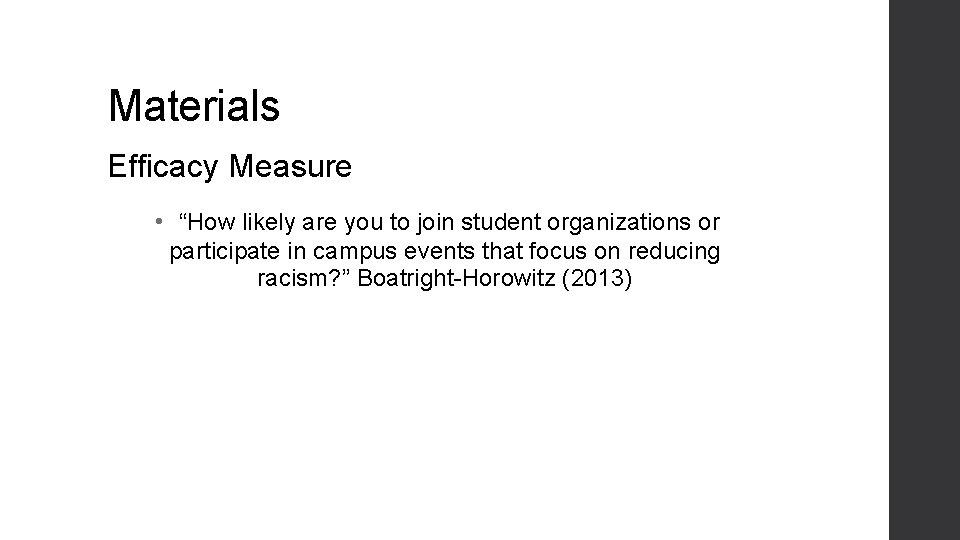 Materials Efficacy Measure • “How likely are you to join student organizations or participate