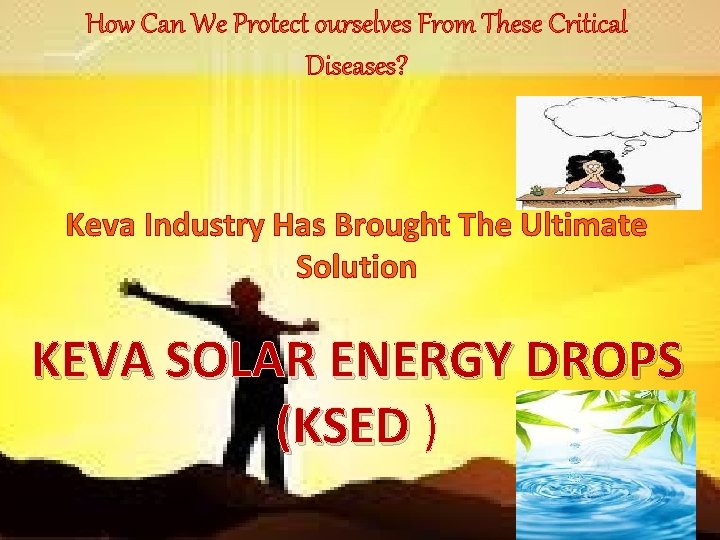 How Can We Protect ourselves From These Critical Diseases? Keva Industry Has Brought The