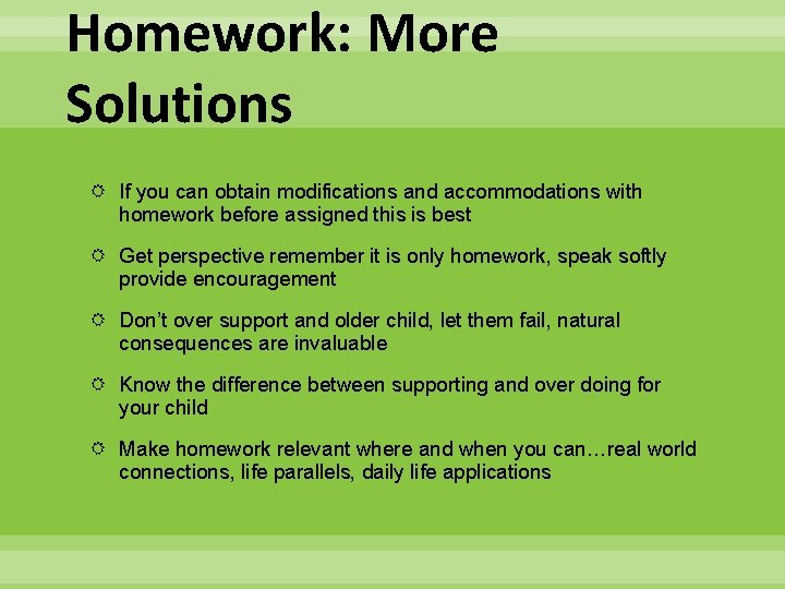 Homework: More Solutions If you can obtain modifications and accommodations with homework before assigned