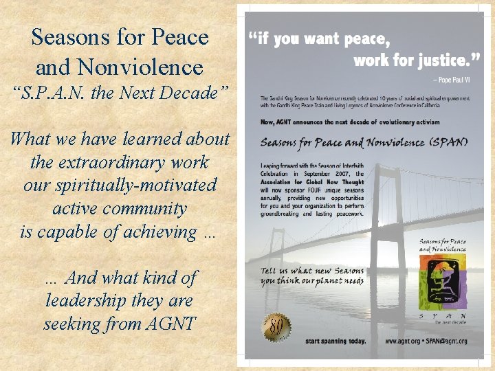 Seasons for Peace and Nonviolence “S. P. A. N. the Next Decade” What we
