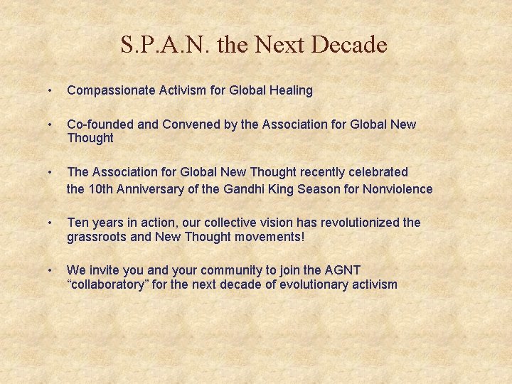 S. P. A. N. the Next Decade • Compassionate Activism for Global Healing •