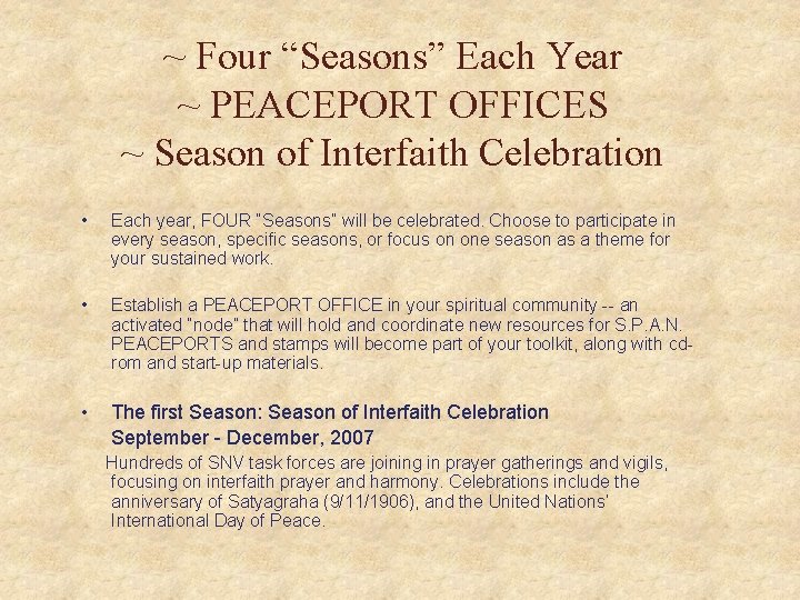 ~ Four “Seasons” Each Year ~ PEACEPORT OFFICES ~ Season of Interfaith Celebration •