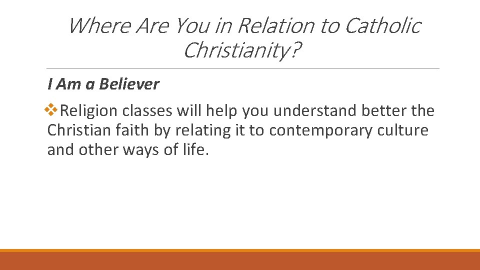 Where Are You in Relation to Catholic Christianity? I Am a Believer v. Religion