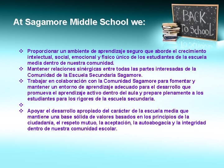 At Sagamore Middle School we: v Proporcionar un ambiente de aprendizaje seguro que aborde