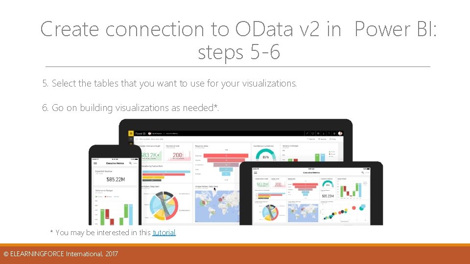 Create connection to OData v 2 in Power BI: steps 5 -6 5. Select Create connection to OData v 2 in Power BI: steps 5 -6 5. Select