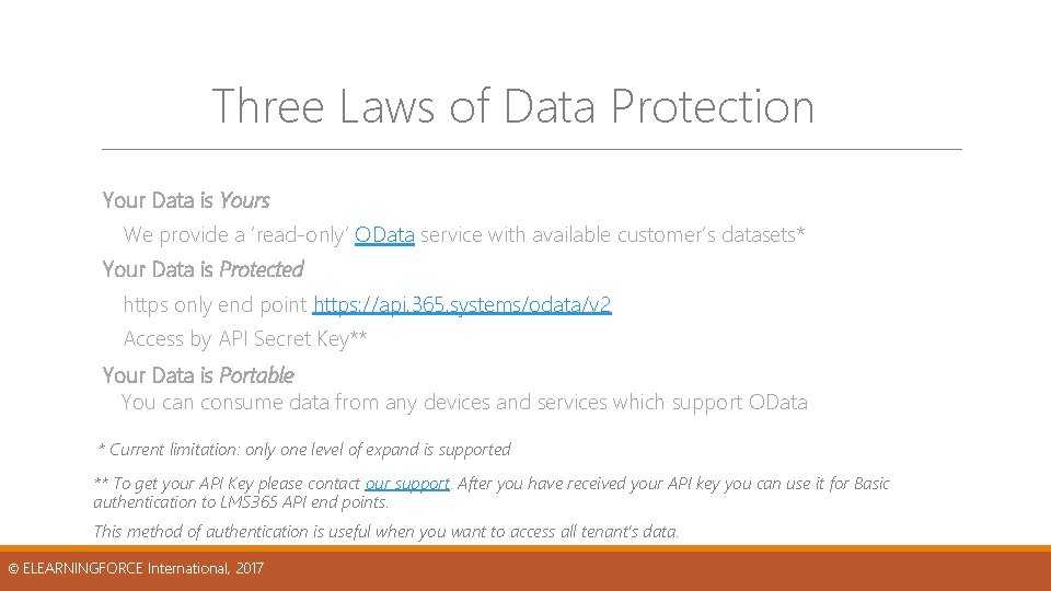 Three Laws of Data Protection Your Data is Yours We provide a ‘read-only’ OData Three Laws of Data Protection Your Data is Yours We provide a ‘read-only’ OData
