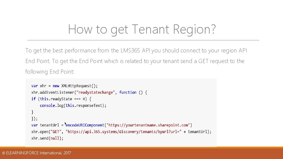 How to get Tenant Region? To get the best performance from the LMS 365 How to get Tenant Region? To get the best performance from the LMS 365