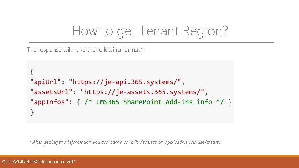 How to get Tenant Region? The response will have the following format*: * After How to get Tenant Region? The response will have the following format*: * After