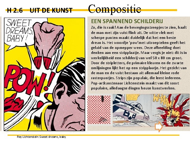 H 2. 6 UIT DE KUNST Compositie EEN SPANNEND SCHILDERIJ Zo, die is raak!