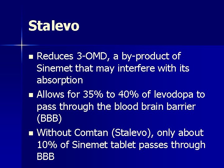Stalevo Reduces 3 -OMD, a by-product of Sinemet that may interfere with its absorption