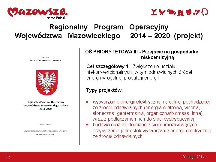 Regionalny Program Operacyjny Województwa Mazowieckiego 2014 – 2020 (projekt) OŚ PRIORYTETOWA III - Przejście