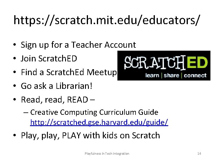 https: //scratch. mit. edu/educators/ • • • Sign up for a Teacher Account Join