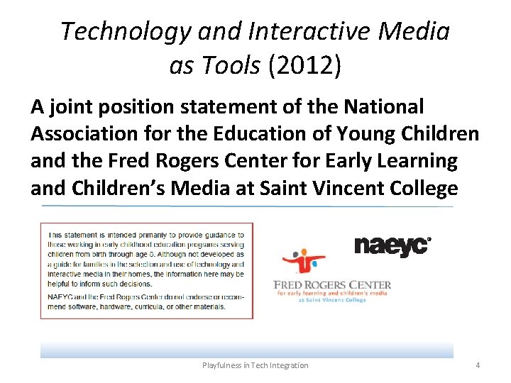 Technology and Interactive Media as Tools (2012) A joint position statement of the National