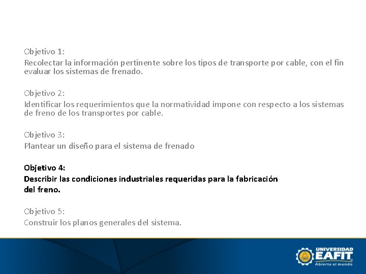 Objetivo 1: Recolectar la información pertinente sobre los tipos de transporte por cable, con