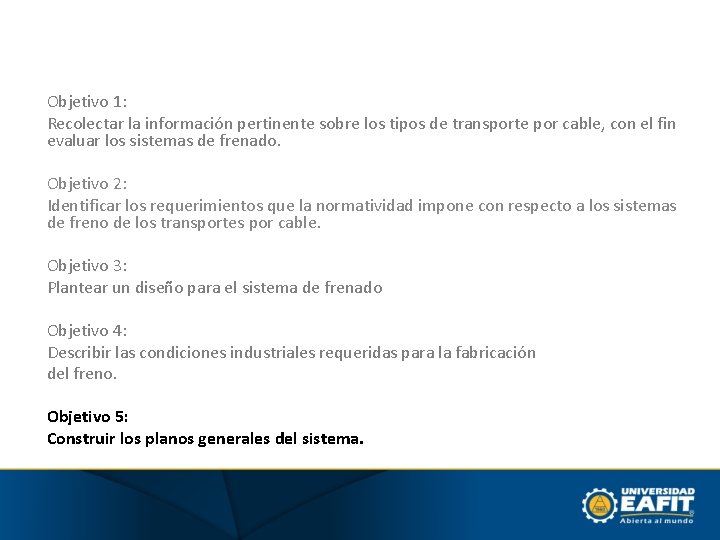 Objetivo 1: Recolectar la información pertinente sobre los tipos de transporte por cable, con