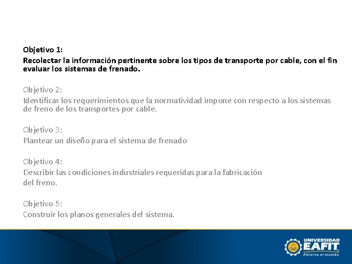 Objetivo 1: Recolectar la información pertinente sobre los tipos de transporte por cable, con