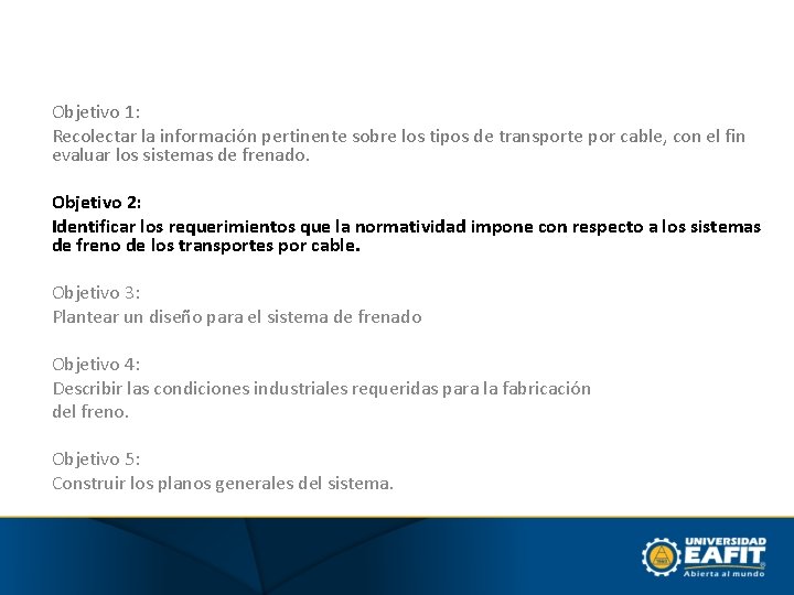 Objetivo 1: Recolectar la información pertinente sobre los tipos de transporte por cable, con