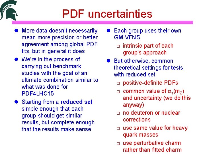 PDF uncertainties More data doesn’t necessarily mean more precision or better agreement among global