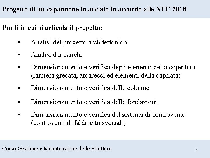 Progetto di un capannone in acciaio in accordo alle NTC 2018 Punti in cui