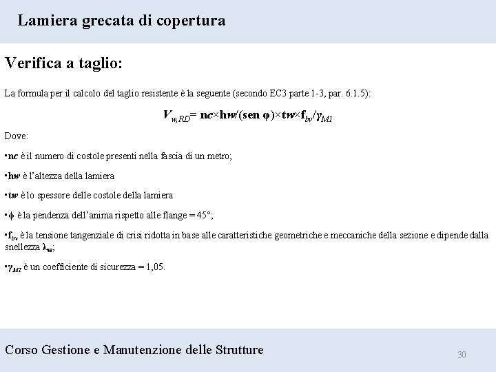 Lamiera grecata di copertura Verifica a taglio: La formula per il calcolo del taglio