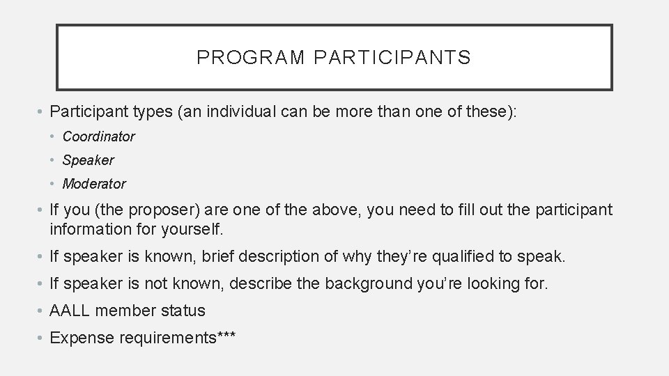 PROGRAM PARTICIPANTS • Participant types (an individual can be more than one of these):