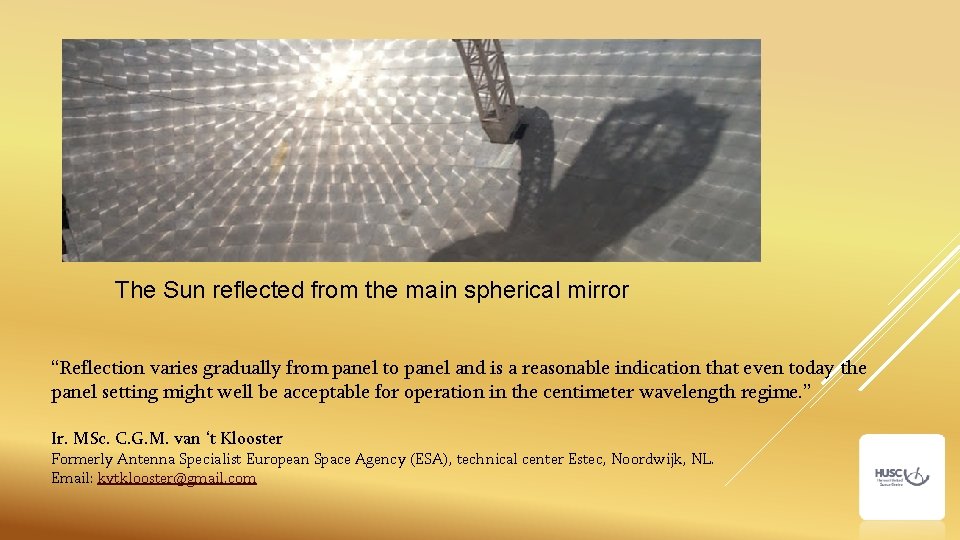 The Sun reflected from the main spherical mirror “Reflection varies gradually from panel to The Sun reflected from the main spherical mirror “Reflection varies gradually from panel to