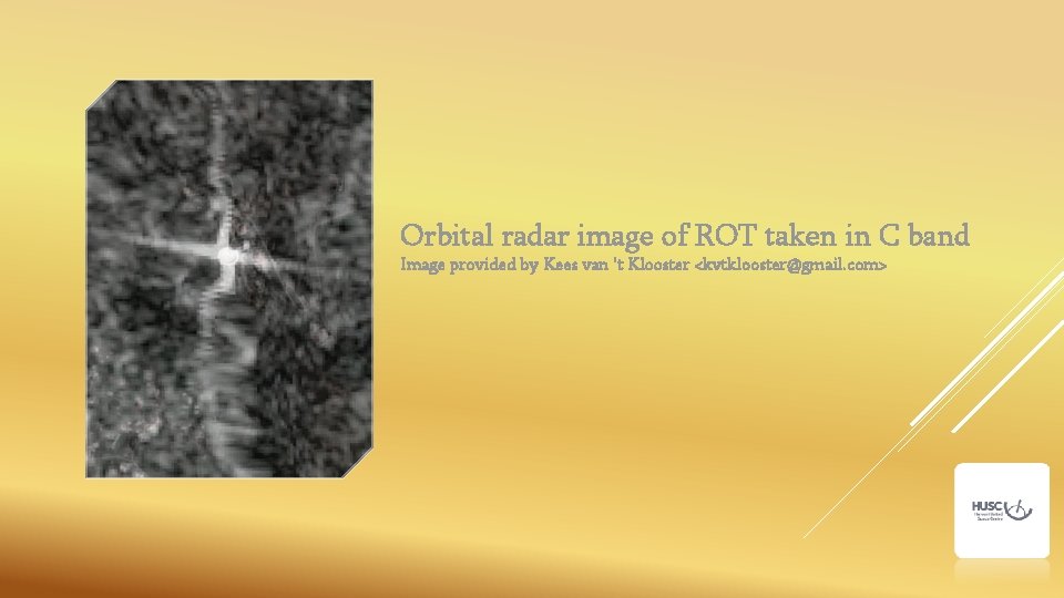 Orbital radar image of ROT taken in C band Image provided by Kees van Orbital radar image of ROT taken in C band Image provided by Kees van