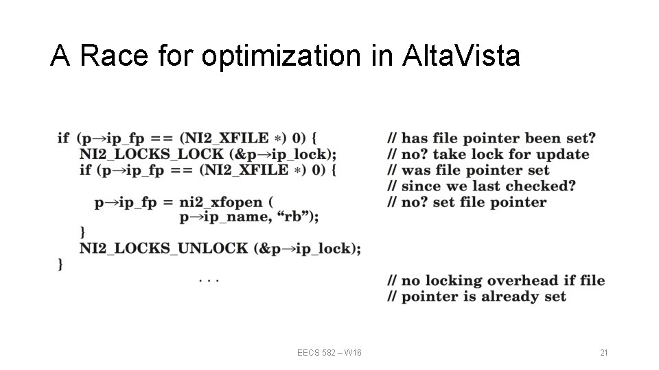 A Race for optimization in Alta. Vista EECS 582 – W 16 21 