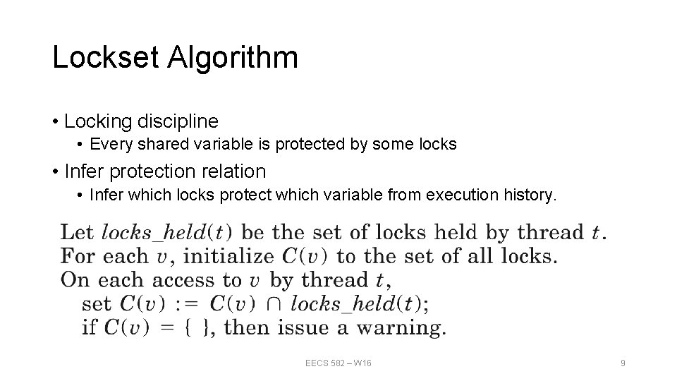 Lockset Algorithm • Locking discipline • Every shared variable is protected by some locks