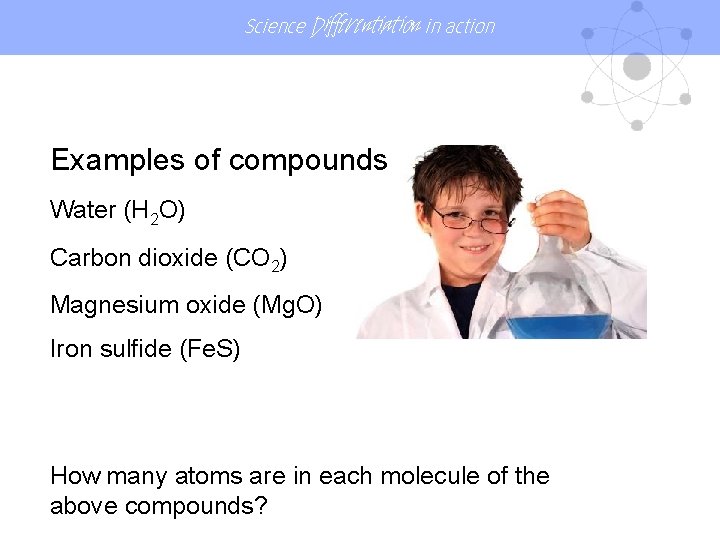 Lesson Mixtures Compounds Science Differentiation in action Mixture