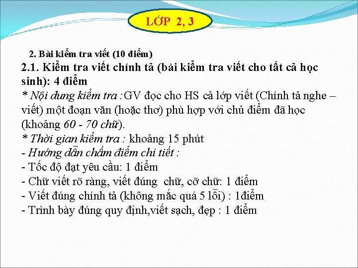 LỚP 2, 3 2. Bài kiểm tra viết (10 điểm) 2. 1. Kiểm tra