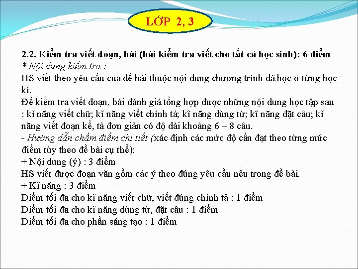 LỚP 2, 3 2. 2. Kiểm tra viết đoạn, bài (bài kiểm tra viết