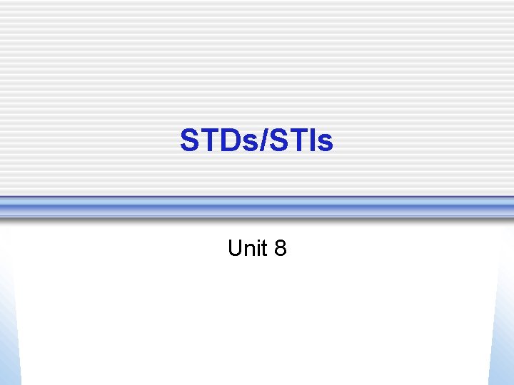 STDs/STIs Unit 8 