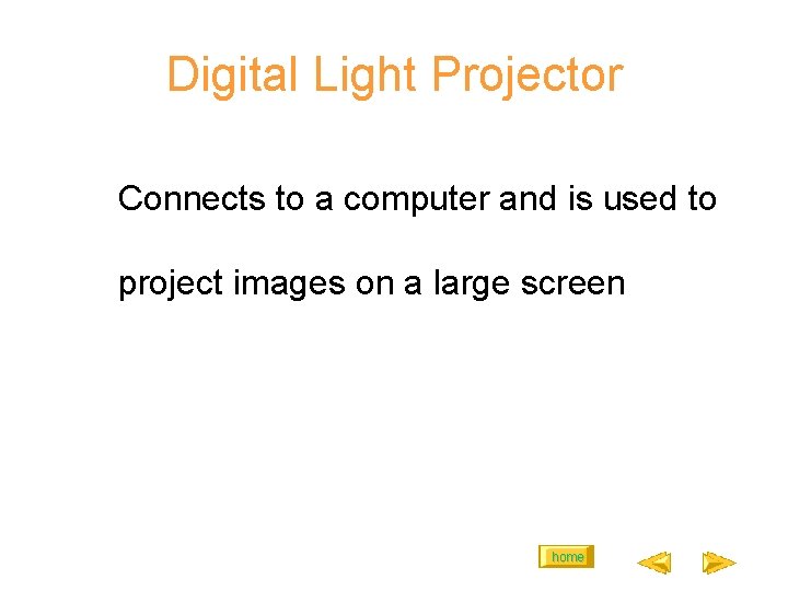 Digital Light Projector Connects to a computer and is used to project images on