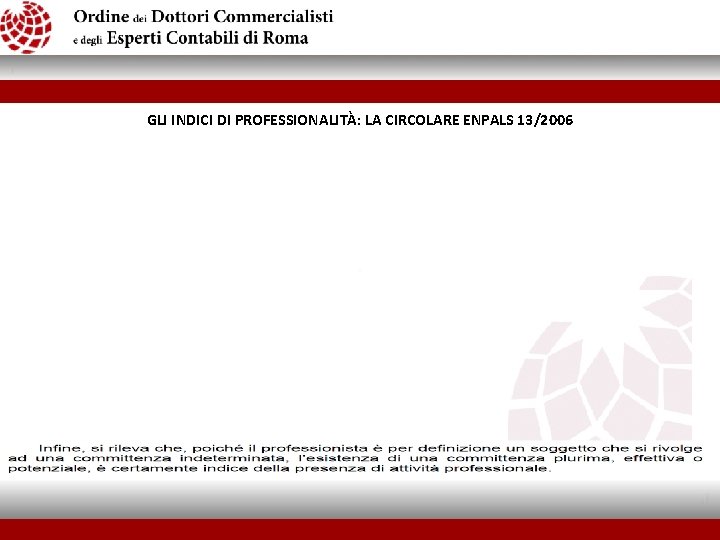 GLI INDICI DI PROFESSIONALITÀ: LA CIRCOLARE ENPALS 13/2006 