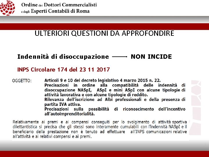 ULTERIORI QUESTIONI DA APPROFONDIRE Indennità di disoccupazione INPS Circolare 174 del 23 11 2017