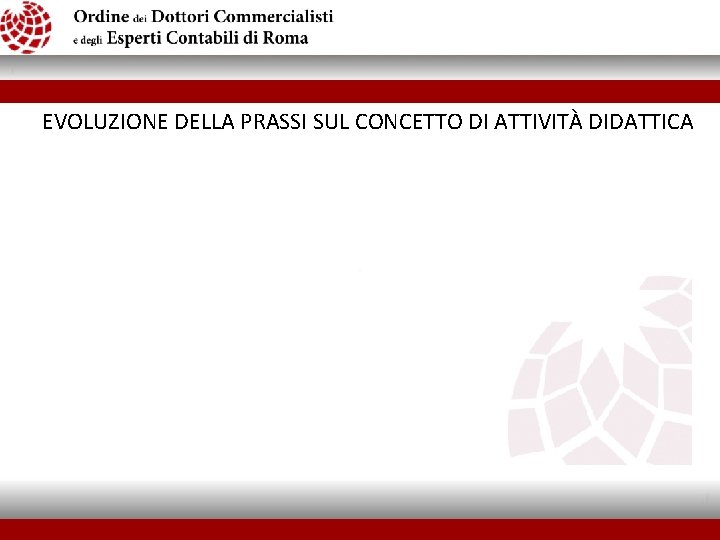 EVOLUZIONE DELLA PRASSI SUL CONCETTO DI ATTIVITÀ DIDATTICA 