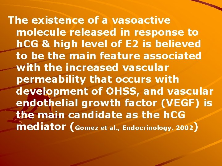 The existence of a vasoactive molecule released in response to h. CG & high