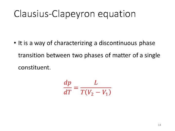 Clausius-Clapeyron equation • 14 