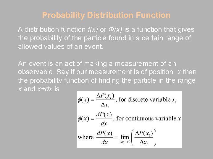 Probability Distribution Function A distribution function f(x) or Ф(x) is a function that gives
