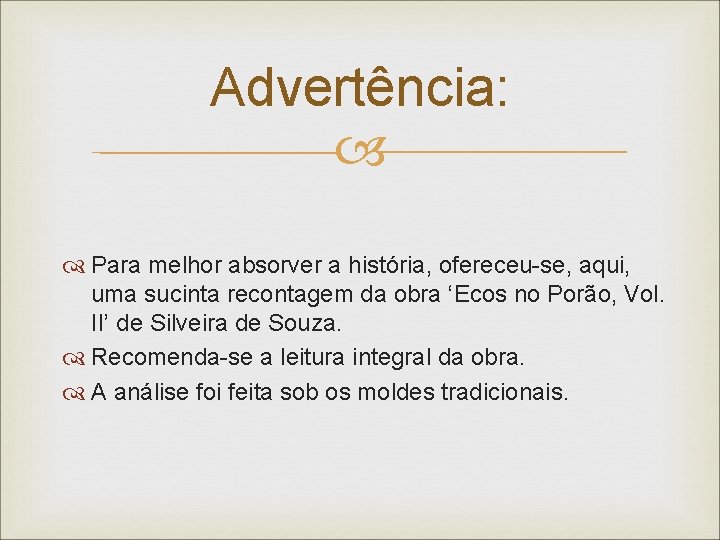 Advertência: Para melhor absorver a história, ofereceu-se, aqui, uma sucinta recontagem da obra ‘Ecos