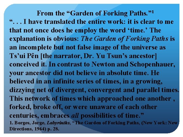 From the “Garden of Forking Paths. ” 1 “. . . I have translated